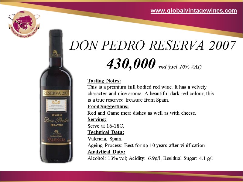 Tasting Notes:  This is a premium full bodied red wine. It has a